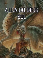 A Lua do Deus Sol