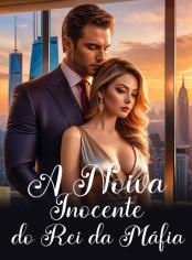 A Noiva Inocente do Rei da Máfia
