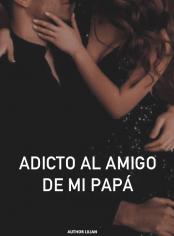 Adicto al amigo de mi papá