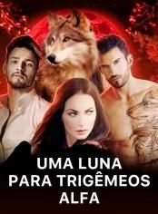 UMA LUNA PARA TRIGÊMEOS ALFA