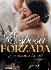 ¿Perjuicios o Amor? Esposa Forzada
