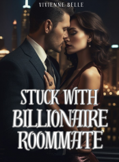 Stuck With Billionaire Roommate