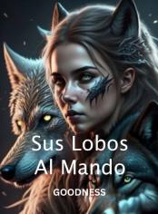 Sus lobos al mando