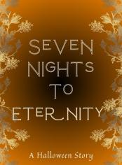 Seven Nights to Eternity