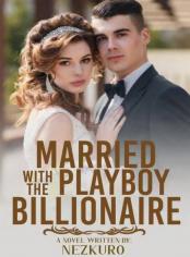 Marry With The Playboy Billionaire