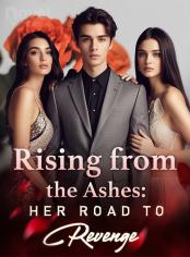 Rising from the Ashes: Her Road to Revenge