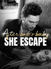 After boss's baby, she Escape