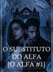 O Substituto do Alfa [O Alfa #1]