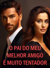 O Pai do Meu Melhor Amigo é Muito Tentador
