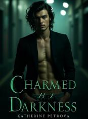 Charmed by Darkness