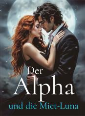 Der Alpha und die Miet-Luna