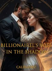 Billionaire's Wife In The Shadow