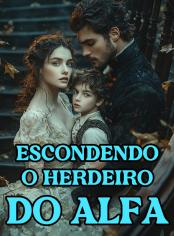 Escondendo o herdeiro do Alfa
