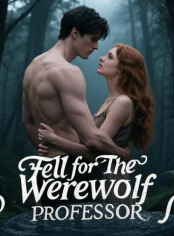 Fell for the Werewolf Professor