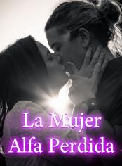 La Mujer Alfa Perdida