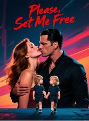 Please, Set Me Free