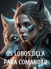 Os lobos dela para comandar