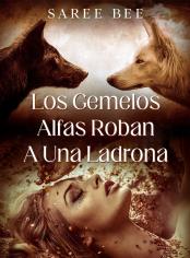 Los Gemelos Alfas roban a una Ladrona