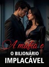 A máfia e o bilionário implacável