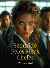 Seduzido Pelos Meus Chefes