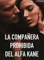 La Compañera Prohibida del Alfa Kane