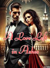 A Love Left in Ashes