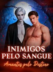 Inimigos pelo Sangue, Amantes pelo Destino