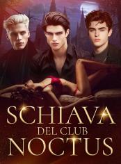 Schiava del Club Noctus
