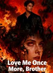 Love Me Once More, Brother
