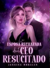 La esposa rechazada del CEO resucitado