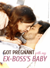Got Pregnant With My Ex Boss's Baby