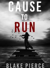 Cause to Run (An Avery Black Mystery—Book 2)