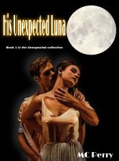 His Unexpected Luna (Book 1 in the Unexpected Collection)