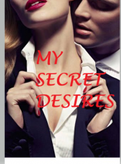 MY SECRET DESIRES