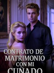 CONTRATO DE MATRIMONIO CON MI CUÑADO 