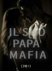 Il Suo Papà Mafia (18+)