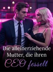 Die alleinerziehende Mutter, die ihren CEO fesselt