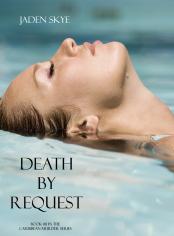 Death by Request (Book #11 in the Caribbean Murder series)