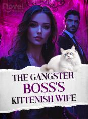 The Gangster Boss's Kittenish Wife