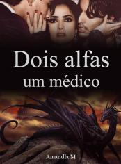 Dois alfas, um médico