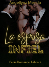La esposa infiel. Serie Romance. 3