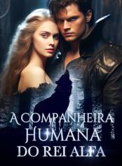 A Companheira humana do Rei Alfa