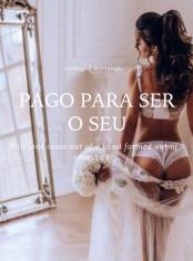 Pago Para Ser O Seu