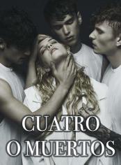Cuatro o muertos