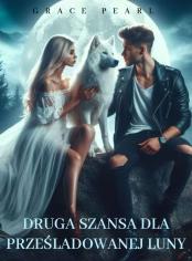 Druga Szansa dla Prześladowanej Luny