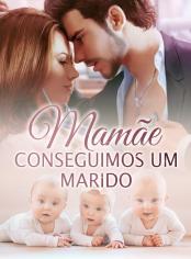 Mamãe, Conseguimos um Marido
