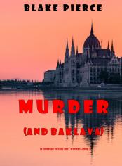 Murder (and Baklava) (A European Voyage Cozy Mystery—Book 1)