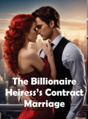 The Billionaire Heiress' Contract Marriage