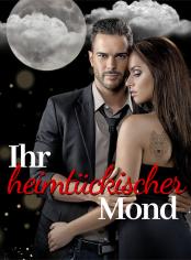 Ihr heimtückischer Mond