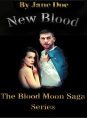 New Blood:The Blood Moon Saga Series
